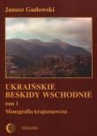 Ukraińskie beskidy Wschodnie Tom 1. Autor: Gudowski Janusz. Dadada.pl Okładka książki Ukraińskie beskidy Wschodnie Tom 1