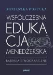 Współczesna edukacja menedżerska. Autor: Postuła Agnieszka. Dadada.pl Okładka książki Współczesna edukacja menedżerska