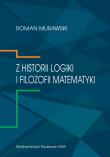 Z historii logiki i filozofii matematyki. Autor: Murawski Roman. Dadada.pl Okładka książki Z historii logiki i filozofii matematyki