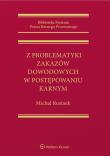 Okładka książki Z problematyki zakazów dowodowych w postępowaniu karnym
