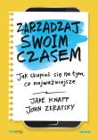 ZARZĄDZAJ SWOIM CZASEM JAK SKUPIAĆ SIĘ NA TYM CO NAJWAŻNIEJSZE. Autor: Jake Knapp, John Zeratsky. Dadada.pl Okładka książki ZARZĄDZAJ SWOIM CZASEM JAK SKUPIAĆ SIĘ NA TYM CO NAJWAŻNIEJSZE