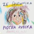 Ze śpiewnika Piotra Rubika Piosenki dla dzieci + CD. Autor: Rubik Piotr. Dadada.pl Okładka książki Ze śpiewnika Piotra Rubika Piosenki dla dzieci + CD