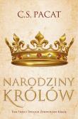 Zniewolony książę T.3 Narodziny królów. Autor: Pacat C.S.. Dadada.pl Okładka książki Zniewolony książę T.3 Narodziny królów