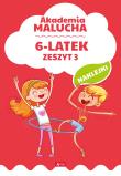 Okładka książki 6-LATEK AKADEMIA MALUCHA ZESZYT 3