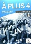 A Plus 4 ćwiczenia B1 + CD LEKTORKLETT. Autor: Brandel Katia, Bretonnier Marie. Dadada.pl Okładka książki A Plus 4 ćwiczenia B1 + CD LEKTORKLETT