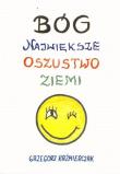 Bóg największe oszustwo ziemi. Autor: Grzegorz Kaźmierczak. Dadada.pl Okładka książki Bóg największe oszustwo ziemi