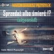CD MP3 SPRZEDAŻ ALBO ŚMIERĆ ANTYPORADNIK WYD. 2. Autor: Marcin Sergiusz Przybyłek. Dadada.pl Okładka książki CD MP3 SPRZEDAŻ ALBO ŚMIERĆ ANTYPORADNIK WYD. 2