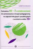 Ćwiczenia z RZ-Ż i zmiękczeniami do zostosowania w terapii pedagogicznej, na zajęciach lekcyjnych i pozalekcyjnych z uczniami w wieku 13+. Autor: Elżbieta Suwalska. Dadada.pl Okładka książki Ćwiczenia z RZ-Ż i zmiękczeniami do zostosowania w terapii pedagogicznej, na zajęciach lekcyjnych i pozalekcyjnych z uczniami w wieku 13+