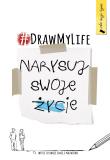DRAW MY LIFE NARYSUJ SWOJE ŻYCIE. Autor: VERA SPARK. Dadada.pl Okładka książki DRAW MY LIFE NARYSUJ SWOJE ŻYCIE