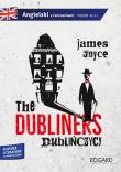 DUBLIŃCZYCY THE DUBLINERS ADAPTACJA KLASYKI LITERATURY Z ĆWICZENIAMI POZIOM B2-C1. Autor: Joyce James. Dadada.pl Okładka książki DUBLIŃCZYCY THE DUBLINERS ADAPTACJA KLASYKI LITERATURY Z ĆWICZENIAMI POZIOM B2-C1