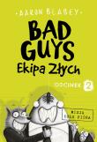 EKIPA ZŁYCH BAD GUYS ODCINEK 2. Autor: AARON BLABEY. Dadada.pl Okładka książki EKIPA ZŁYCH BAD GUYS ODCINEK 2