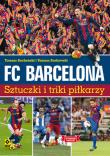 Okładka książki FC Barcelona. Sztuczki i triki piłkarzy w.2