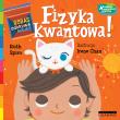 Fizyka kwantowa! Akademia mądrego dziecka. Autor: RUTH SPIRO. Dadada.pl Okładka książki Fizyka kwantowa! Akademia mądrego dziecka