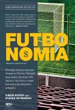 Futbonomia w.2. Autor: Kuper Simon, Szymański Stefan. Dadada.pl Okładka książki Futbonomia w.2