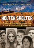 HELTER SKELTER PRAWDZIWA HISTORIA MORDERSTW KTÓRE WSTRZĄSNĘŁY HOLLYWOOD. Autor: Vincent Bugliosi, KURT GENTRY. Dadada.pl Okładka książki HELTER SKELTER PRAWDZIWA HISTORIA MORDERSTW KTÓRE WSTRZĄSNĘŁY HOLLYWOOD