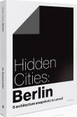 Hidden Cities Berlin. Autor: Zupagrafika. Dadada.pl Okładka książki Hidden Cities Berlin
