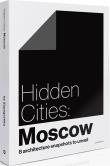 Hidden Cities Moscow. Autor: Zupagrafika. Dadada.pl Okładka książki Hidden Cities Moscow