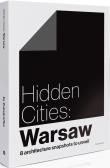Hidden Cities Warsaw. Autor: Zupagrafika. Dadada.pl Okładka książki Hidden Cities Warsaw
