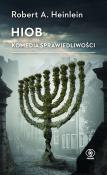 Hiob. Komedia sprawiedliwości. Autor: Heinlein Robert A., Michał Jakuszewski. Dadada.pl Okładka książki Hiob. Komedia sprawiedliwości