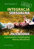 Okładka książki INTEGRACJA SEKSUALNA PRZEWODNIK W POZNAWANIU I KSZTAŁTOWANIU WŁASNEJ SEKSUALNOŚCI