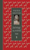 Jaćwięgi są wśród nas. Autor: Giełżyński Wojciech. Dadada.pl Okładka książki Jaćwięgi są wśród nas