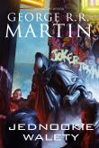 JEDNOOOKIE WALETY. Autor: George R.R. Martin. Dadada.pl Okładka książki JEDNOOOKIE WALETY