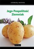 Jego pospolitość ziemniak. Autor: Kozioł Andrzej. Dadada.pl Okładka książki Jego pospolitość ziemniak