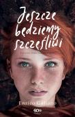 Jeszcze będziemy szczęśliwi. Autor: Enrico Galiano, Magdalena Sulik. Dadada.pl Okładka książki Jeszcze będziemy szczęśliwi