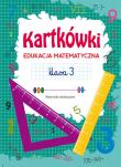 Kartkówki Edukacja matematyczna Klasa 3. Autor: Guzowska Beata. Dadada.pl Okładka książki Kartkówki Edukacja matematyczna Klasa 3