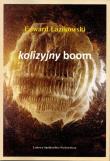 Kolizyjny boom. Autor: Łazikowski Edward. Dadada.pl Okładka książki Kolizyjny boom