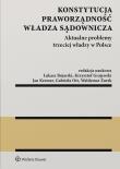 Konstytucja Praworządność Władza sądownicza. Autor: Bojarski Łukasz, Grajewski Krzysztof, Kremer Jan, Ott Gabriela, Żurek Waldemar. Dadada.pl Okładka książki Konstytucja Praworządność Władza sądownicza