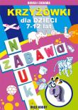 Krzyżówki dla dzieci 7-12 lat. Autor: Guzowska Beata, Kowalska Iwona. Dadada.pl Okładka książki Krzyżówki dla dzieci 7-12 lat