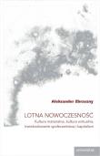 Lotna nowoczesność. Autor: Zbrzezny Aleksander. Dadada.pl Okładka książki Lotna nowoczesność