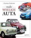 Małe wielkie auta. Autor: Podbielski Zdzisław. Dadada.pl Okładka książki Małe wielkie auta