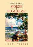 Morze i Pomorze. Autor: Jerzy Smoleński. Dadada.pl Okładka książki Morze i Pomorze