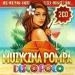 Muzyczna Pompa Disco Polo (2 CD). Wydawca: Wydawnictwo Muzyczne Folk. Dadada.pl Opakowanie Muzyczna Pompa Disco Polo (2 CD)
