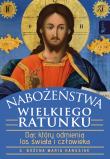 NABOŻEŃSTWA WIELKIEGO RATUNKU DAR KTÓRY ODMIENIA LOS ŚWIATA I CZŁOWIEKA. Autor: Bożena Hanusiak. Dadada.pl Okładka książki NABOŻEŃSTWA WIELKIEGO RATUNKU DAR KTÓRY ODMIENIA LOS ŚWIATA I CZŁOWIEKA