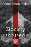 Okładka książki Najlepsze kryminały PRL. Złocisty przegrywa