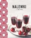 Nalewki z całą mocą. Autor: Opracowanie zbiorowe. Dadada.pl Okładka książki Nalewki z całą mocą