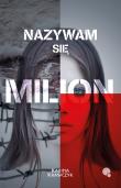 Nazywam się Milion. Autor: Krawczyk Karina. Dadada.pl Okładka książki Nazywam się Milion