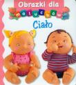 Obrazki dla maluchów - Ciało. Autor: Beaumont Emilie, Nathalie Belineau. Dadada.pl Okładka książki Obrazki dla maluchów - Ciało