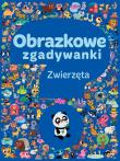 Okładka książki Obrazkowe zgadywanki. Zwierzęta