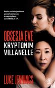 OBSESJA EVE KRYPTONIM VILLANELLE. Autor: LUKE JENNINGS. Dadada.pl Okładka książki OBSESJA EVE KRYPTONIM VILLANELLE