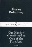 On Murder Considered as One of the Fine Arts. Autor: De Quincey Thomas. Dadada.pl Okładka książki On Murder Considered as One of the Fine Arts
