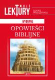 OPOWIEŚCI BIBLIJNE TWOJE LEKTURY. Autor: Opracowanie zbiorowe. Dadada.pl Okładka książki OPOWIEŚCI BIBLIJNE TWOJE LEKTURY