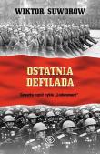 OSTATNIA DEFILADA LODOŁAMACZ TOM 4. Autor: Wiktor Suworow. Dadada.pl Okładka książki OSTATNIA DEFILADA LODOŁAMACZ TOM 4