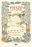 Pieszo i beztrosko. O sztuce spacerowania. Autor: Bonnie Smith Whitehouse. Dadada.pl Okładka książki Pieszo i beztrosko. O sztuce spacerowania