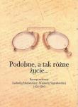 Podobne, a tak różne życie.... Autor: Iwona Skrzypczyk-Gałkowska. Dadada.pl Okładka książki Podobne, a tak różne życie...