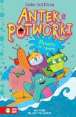 POTWORKI NA RATUNEK ANTEK I POTWORKI. Autor: Davidson Zanna. Dadada.pl Okładka książki POTWORKI NA RATUNEK ANTEK I POTWORKI