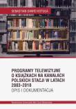 Programy telewizyjne o książkach na kanałach... Autor: Sebastian Dawid Kotuła (red.). Dadada.pl Okładka książki Programy telewizyjne o książkach na kanałach..